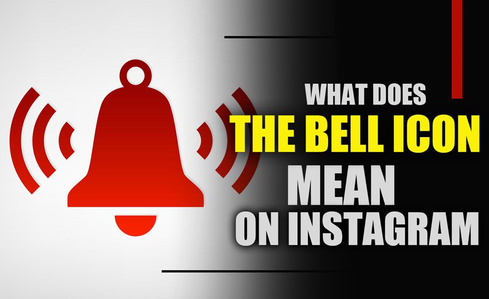 What does the bell mean on Instagram